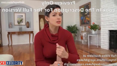 Mature woman knows how to please men, Anne Hathaway smart face change - DeepFakesCeleb